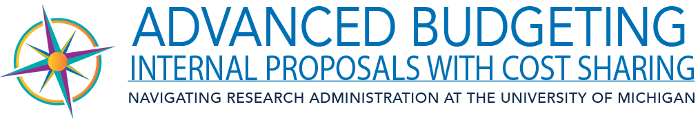 Advanced Budgeting - Selected Topics - Internal Proposals for Cost Sharing - Navigating Research Administration at the University of Michigan